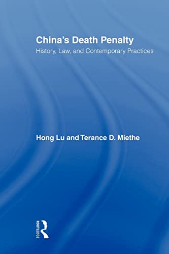 9780415803960: China's Death Penalty: History, Law and Contemporary Practices (Routledge Advances in Criminology)
