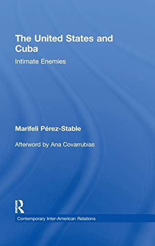 Imagen de archivo de The United States and Cuba: Intimate Enemies (Contemporary Inter-american Relations) a la venta por Chiron Media