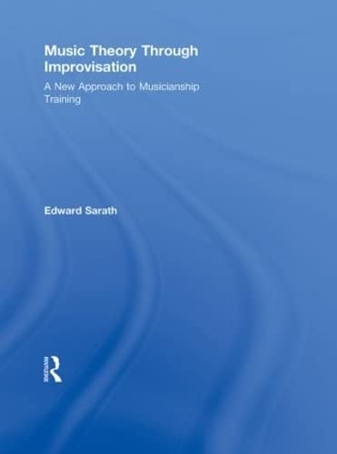 9780415804530: Music Theory Through Improvisation: A New Approach to Musicianship Training