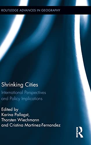 Imagen de archivo de Shrinking Cities: International Perspectives and Policy Implications (Routledge Advances in Geography) a la venta por Midtown Scholar Bookstore