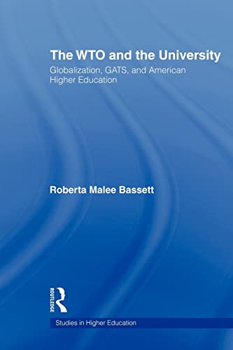 9780415805810: The WTO and the University: Globalization, GATS, and American Higher Education
