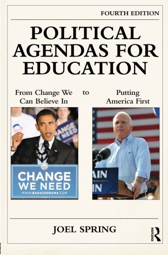 Stock image for Political Agendas for Education: From Change We Can Believe in to Putting America First for sale by ThriftBooks-Dallas