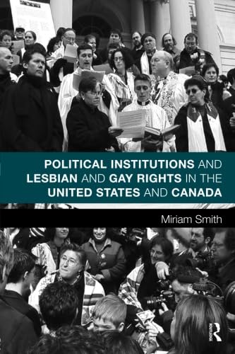 Beispielbild fr Political Institutions and Lesbian and Gay Rights in the United States and Canada zum Verkauf von Blackwell's