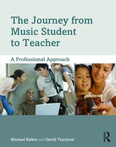 9780415806855: The Journey from Music Student to Teacher: A Professional Approach