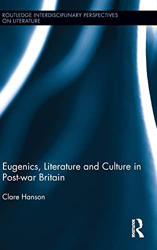 Beispielbild fr Eugenics, Literature, and Culture in Post-war Britain (Routledge Interdisciplinary Perspectives on Literature) zum Verkauf von Chiron Media