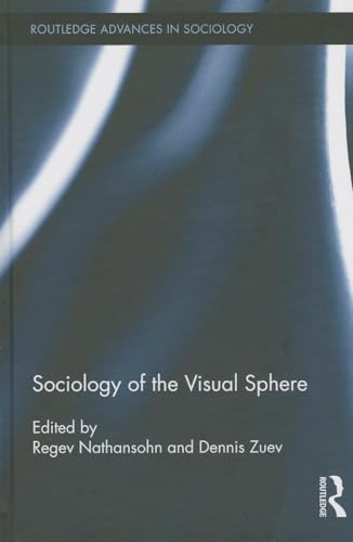 Imagen de archivo de Sociology of the Visual Sphere (Routledge Advances in Sociology) a la venta por Chiron Media