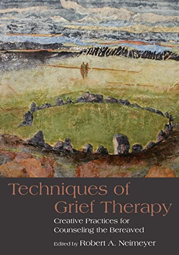 Imagen de archivo de Techniques of Grief Therapy (Series in Death, Dying, and Bereavement) a la venta por Goodwill Books