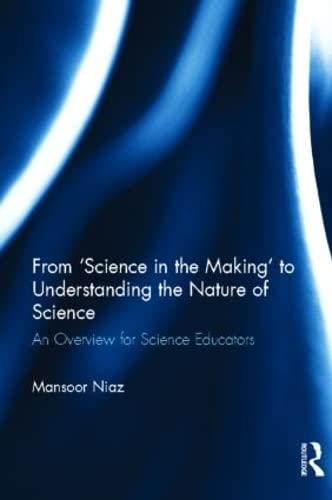 Stock image for From Science in the Making to Understanding the Nature of Science: An Overview for Science Educators for sale by Chiron Media