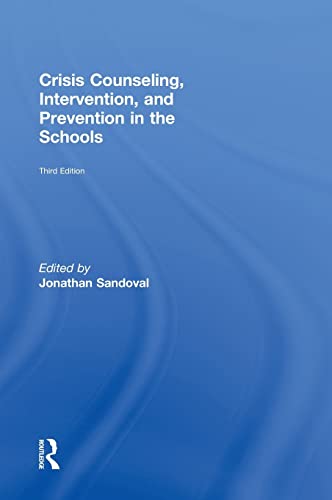 9780415807708: Crisis Counseling, Intervention and Prevention in the Schools (Consultation, Supervision, and Professional Learning in School Psychology Series)