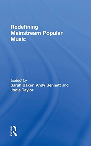 9780415807807: Redefining Mainstream Popular Music