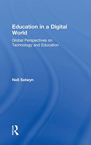 Stock image for Education in a Digital World: Global Perspectives on Technology and Education for sale by Chiron Media