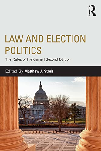 9780415808491: Law and Election Politics: Second Edition: The Rules of the Game