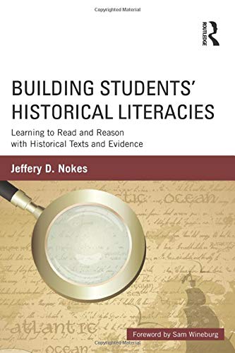 Stock image for Building Students Historical Literacies: Learning to Read and Reason with Historical Texts and Evidence for sale by Solr Books