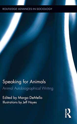 Imagen de archivo de Speaking for Animals: Animal Autobiographical Writing (Routledge Advances in Sociology) a la venta por Books From California