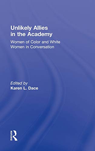 9780415809030: Unlikely Allies in the Academy: Women of Color and White Women in Conversation