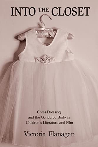 Beispielbild fr Into the Closet: Cross-Dressing and the Gendered Body in Children's Literature and Film zum Verkauf von Blackwell's