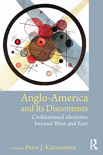 Beispielbild fr Anglo-America and Its Discontents zum Verkauf von Blackwell's