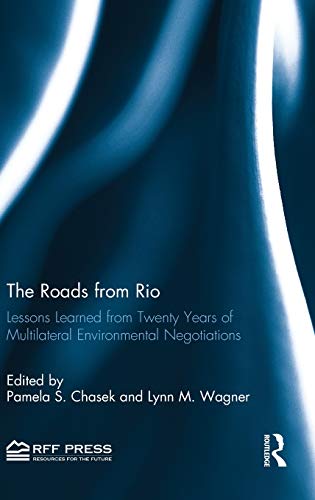 Stock image for The Roads from Rio: Lessons Learned from Twenty Years of Multilateral Environmental Negotiations for sale by Chiron Media