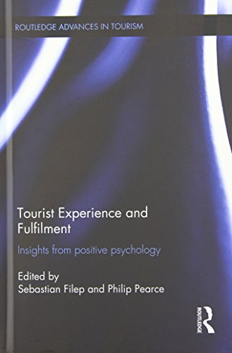 Stock image for Tourist Experience and Fulfilment: Insights from Positive Psychology (Advances in Tourism) for sale by Chiron Media