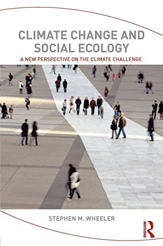 Imagen de archivo de Climate Change and Social Ecology: A New Perspective on the Climate Challenge a la venta por Chiron Media