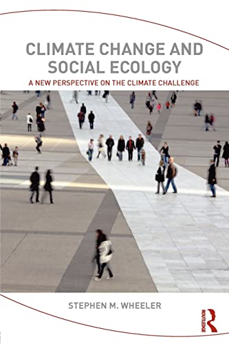 Stock image for Climate Change and Social Ecology: A New Perspective on the Climate Challenge for sale by Chiron Media