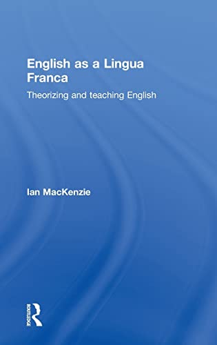 9780415809900: English as a Lingua Franca: Theorizing and teaching English