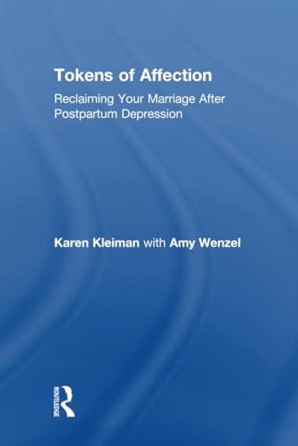 9780415810449: Tokens of Affection: Reclaiming Your Marriage After Postpartum Depression