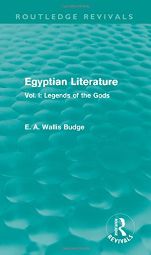 Stock image for 1: Egyptian Literature (Routledge Revivals): Vol. I: Legends of the Gods for sale by Chiron Media