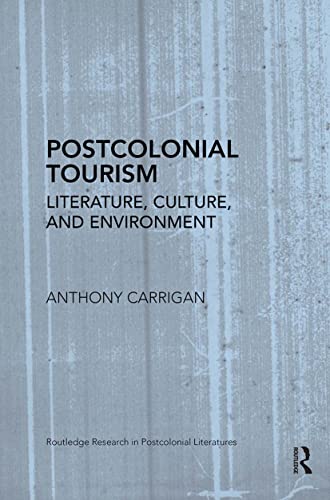 Beispielbild fr Postcolonial tourism (Routledge Research in Postcolonial Literatures) zum Verkauf von Chiron Media