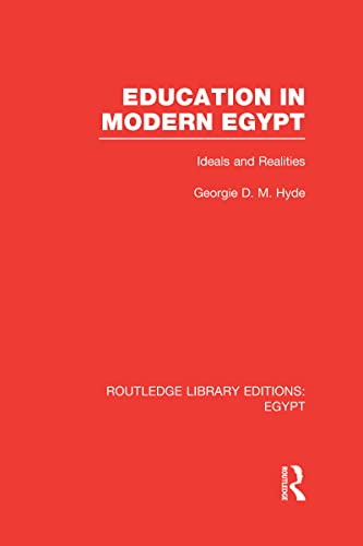 Stock image for 2: Education in Modern Egypt (RLE Egypt): Ideals and Realities (Routledge Library Editions: Egypt) for sale by Chiron Media