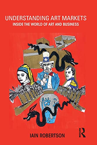Stock image for Understanding Art Markets: Inside the world of art and business for sale by WorldofBooks