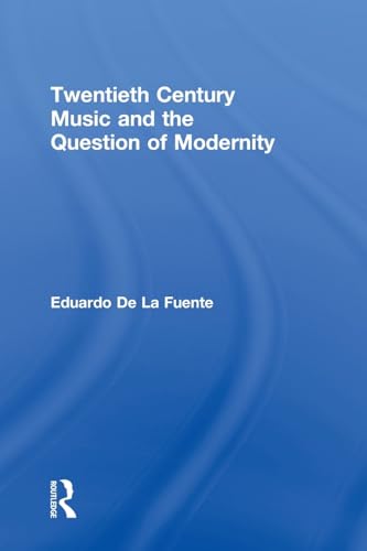 Beispielbild fr Twentieth Century Music and the Question of Modernity zum Verkauf von Blackwell's