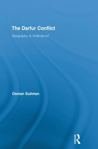 9780415811491: The Darfur Conflict: Geography or Institutions?