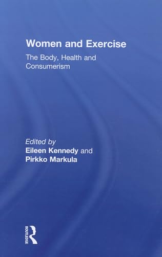 Imagen de archivo de Women and Exercise: The Body, Health and Consumerism a la venta por Revaluation Books
