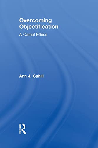 Beispielbild fr Overcoming Objectification (Routledge Research in Gender and Society) zum Verkauf von Chiron Media