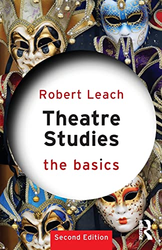 Imagen de archivo de Theatre Studies: The Basics a la venta por SecondSale