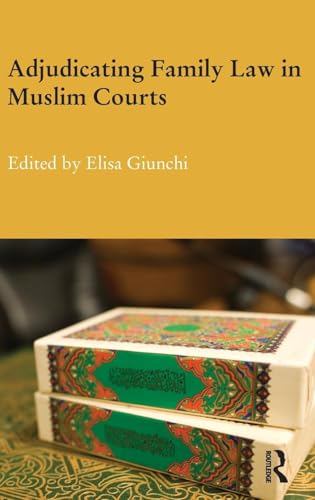 9780415811859: Adjudicating Family Law in Muslim Courts