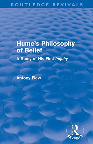9780415812177: Hume's Philosophy of Belief (Routledge Revivals): A Study of His First 'Inquiry'
