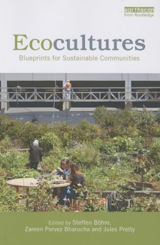 Beispielbild fr Ecocultures: Blueprints for Sustainable Communities zum Verkauf von Revaluation Books