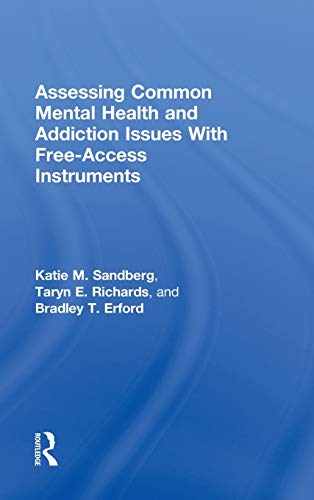 Stock image for Assessing Common Mental Health and Addiction Issues With Free-Access Instruments for sale by Chiron Media