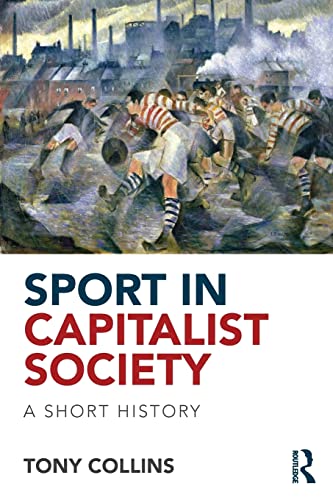 Imagen de archivo de Sport in Capitalist Society: A Short History a la venta por Chiron Media