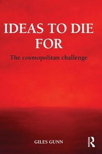 Beispielbild fr Ideas to Die For: The Cosmopolitan Challenge (Global Horizons) zum Verkauf von Books From California