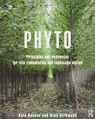 9780415814157: Phyto: Principles and Resources for Site Remediation and Landscape Design