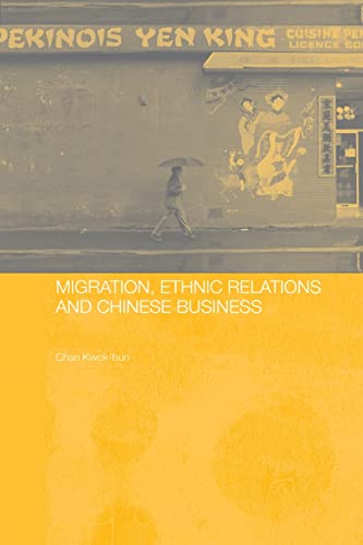 Stock image for Migration, Ethnic Relations and Chinese Business for sale by Blackwell's