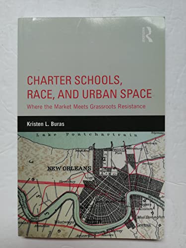 Imagen de archivo de Charter Schools, Race, and Urban Space a la venta por Blackwell's