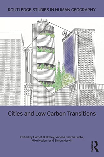 Stock image for Cities and Low Carbon Transitions (Routledge Studies in Human Geography) for sale by GF Books, Inc.