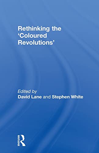 Imagen de archivo de Rethinking the 'Coloured Revolutions' a la venta por Blackwell's