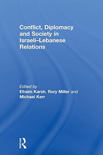 Beispielbild fr Conflict, Diplomacy and Society in Israeli-Lebanese Relations zum Verkauf von AwesomeBooks