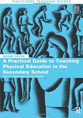 9780415814829: A Practical Guide to Teaching Physical Education in the Secondary School (Routledge Teaching Guides)