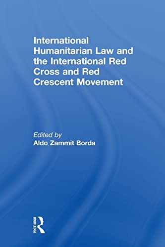 Imagen de archivo de International Humanitarian Law and the International Red Cross and Red Crescent Movement a la venta por California Books